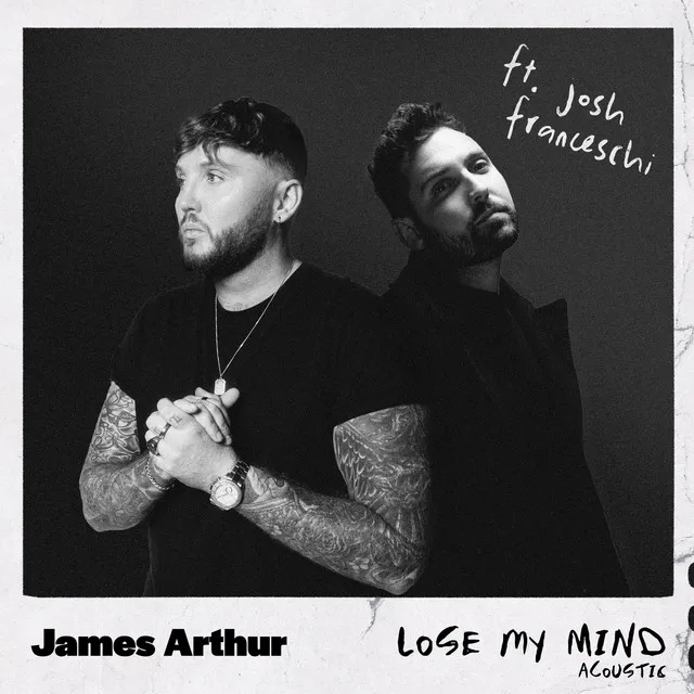 Lose My Mind (feat. Josh Franceschi) [Acoustic] • Cały album • Wszystkie utwory • Wykonawca