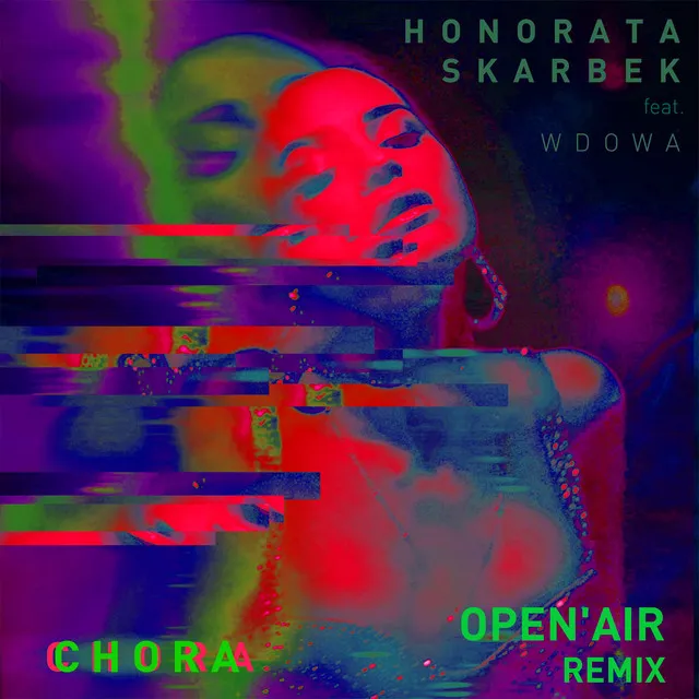 Chora (Open'air Remix) • Cały album • Wszystkie utwory • Wykonawca