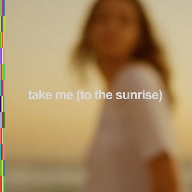 take me (to the sunrise) • Cały album • Wszystkie utwory • Wykonawca