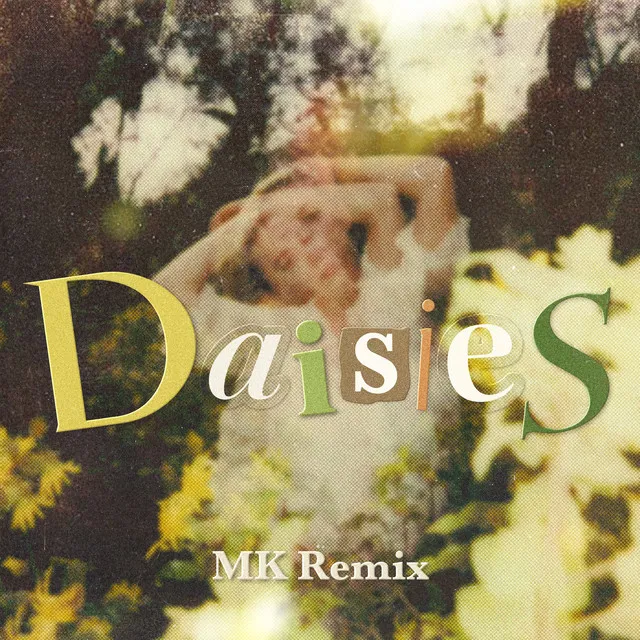 Daisies (MK Remix) • Cały album • Wszystkie utwory • Wykonawca