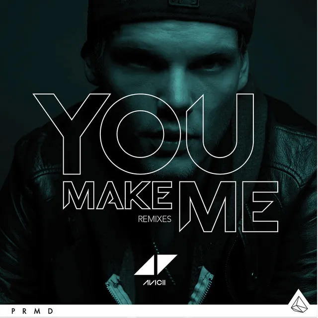 You Make Me (Remixes) • Cały album • Wszystkie utwory • Wykonawca