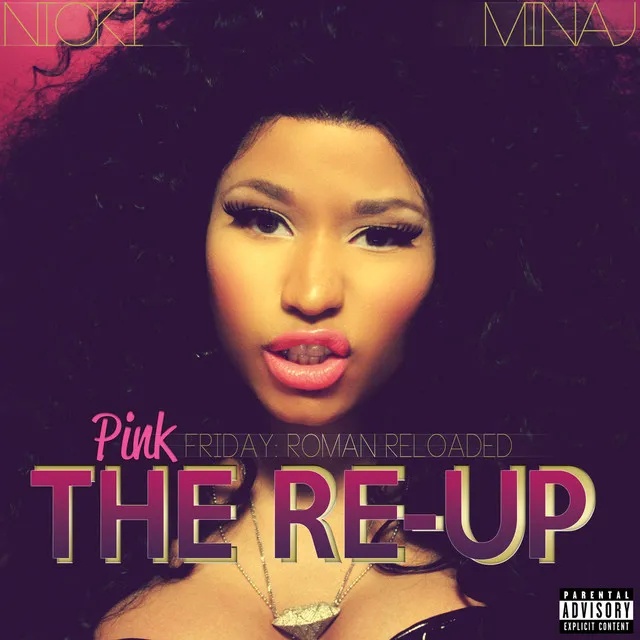 Pink Friday: Roman Reloaded The Re-Up (Explicit Version) • Cały album • Wszystkie utwory • Wykonawca