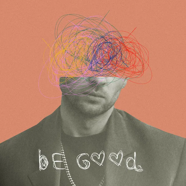 Be Good • Cały album • Wszystkie utwory • Wykonawca