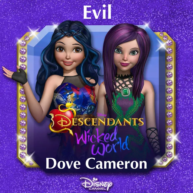 Evil (From "Descendants: Wicked World") • Cały album • Wszystkie utwory • Wykonawca