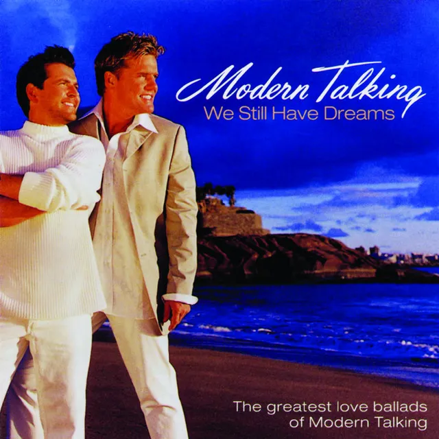 We Still Have Dreams - The Greatest Love Ballads Of Modern Talking • Cały album • Wszystkie utwory • Wykonawca