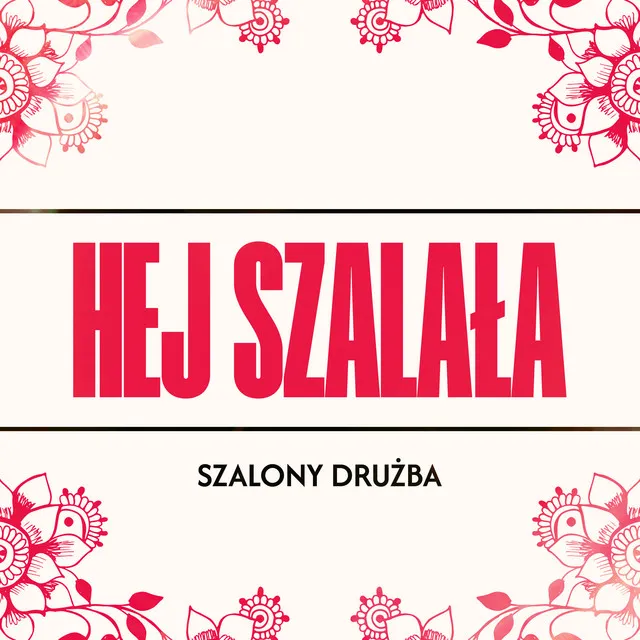 Hej szalała • Cały album • Wszystkie utwory • Wykonawca