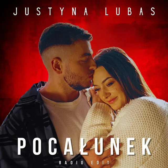 Pocałunek (Radio Edit) • Cały album • Wszystkie utwory • Wykonawca