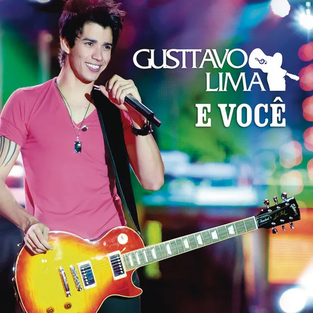 Gusttavo Lima e Você (Ao Vivo) • Cały album • Wszystkie utwory • Wykonawca