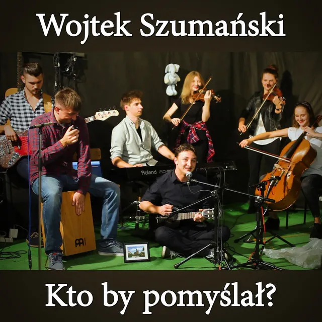 Kto By Pomyślał? • Cały album • Wszystkie utwory • Wykonawca