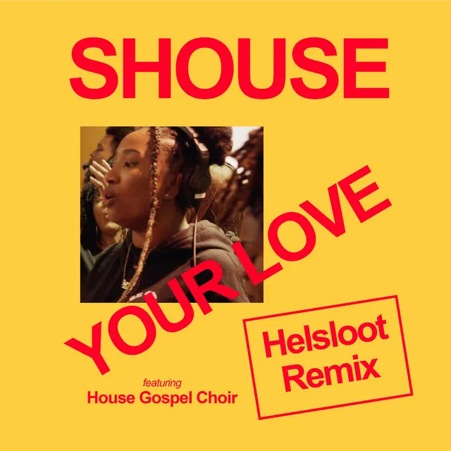 Your Love (feat. House Gospel Choir) (Helsloot Remix) • Cały album • Wszystkie utwory • Wykonawca