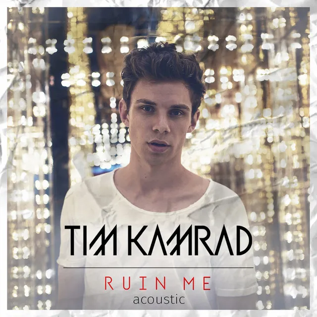 Ruin Me (Acoustic) • Cały album • Wszystkie utwory • Wykonawca