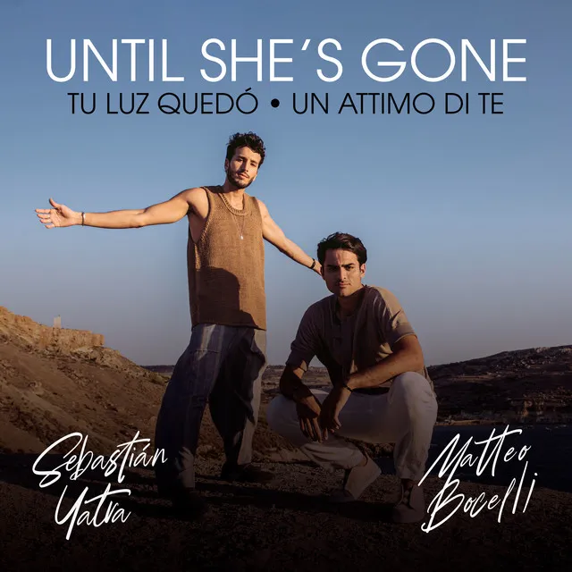 Until She's Gone / Tu Luz Quedó • Cały album • Wszystkie utwory • Wykonawca