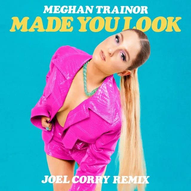 Made You Look (Joel Corry Remix) • Cały album • Wszystkie utwory • Wykonawca