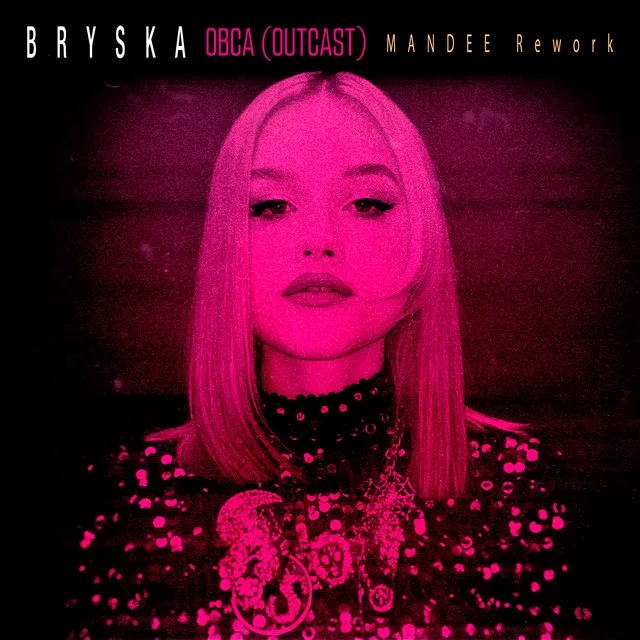 Obca (Outcast) [MANDEE Rework] • Cały album • Wszystkie utwory • Wykonawca