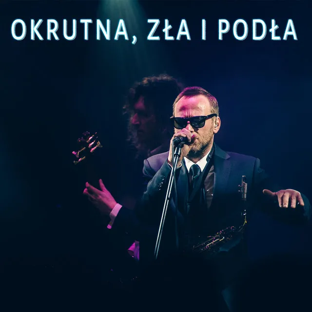 Okrutna, Zła i Podła • Cały album • Wszystkie utwory • Wykonawca