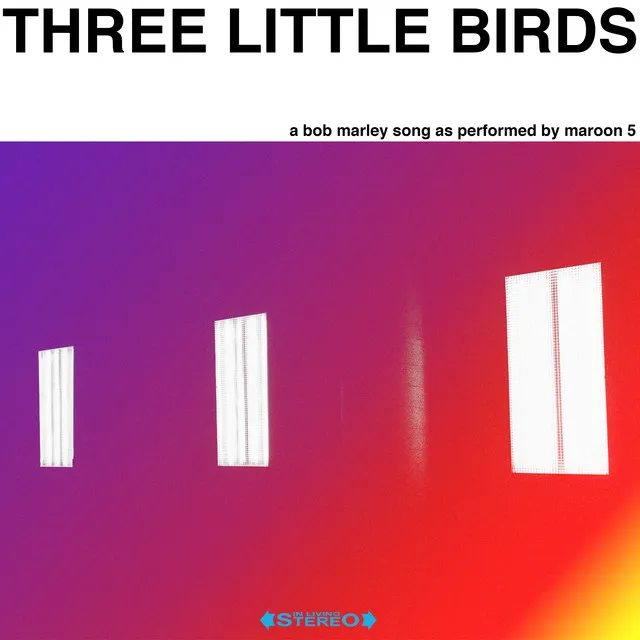 Three Little Birds • Cały album • Wszystkie utwory • Wykonawca
