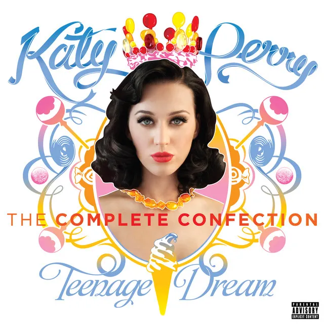 Teenage Dream: The Complete Confection • Cały album • Wszystkie utwory • Wykonawca