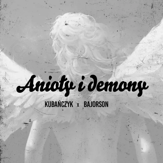 Anioły i demony (feat. Kubańczyk) • Cały album • Wszystkie utwory • Wykonawca