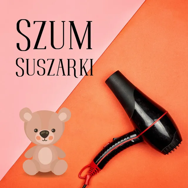 Szum Suszarki • Cały album • Wszystkie utwory • Wykonawca