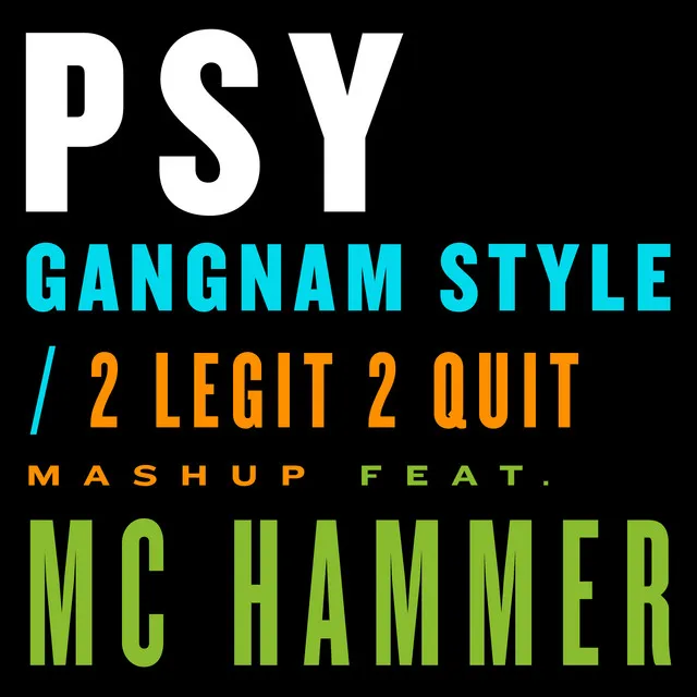 Gangnam Style / 2 Legit 2 Quit Mashup • Cały album • Wszystkie utwory • Wykonawca