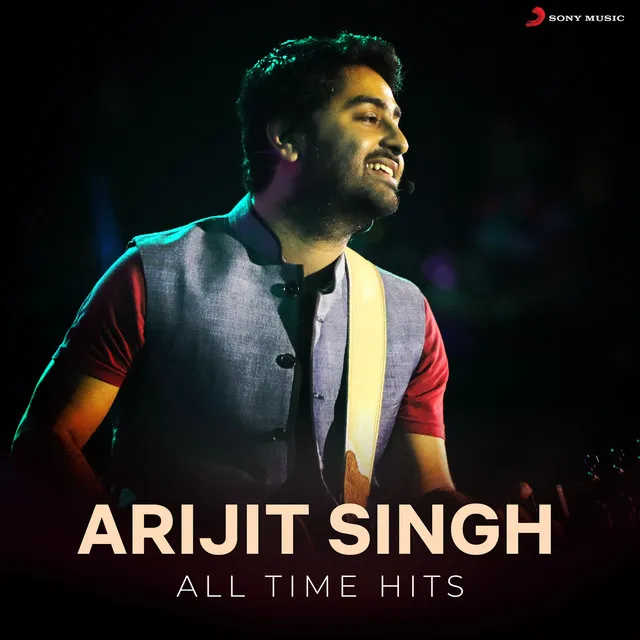 Arijit Singh (All Time Hits) • Cały album • Wszystkie utwory • Wykonawca
