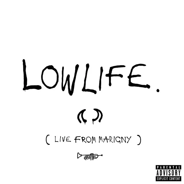 Lowlife (Live From Marigny) • Cały album • Wszystkie utwory • Wykonawca