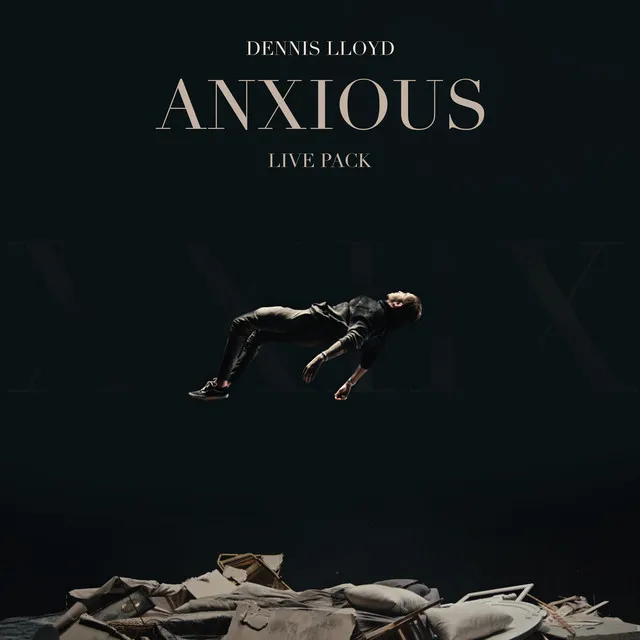 Anxious (Live Pack) • Cały album • Wszystkie utwory • Wykonawca