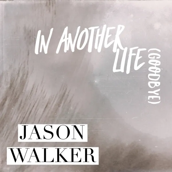 In Another Life (Goodbye) • Cały album • Wszystkie utwory • Wykonawca
