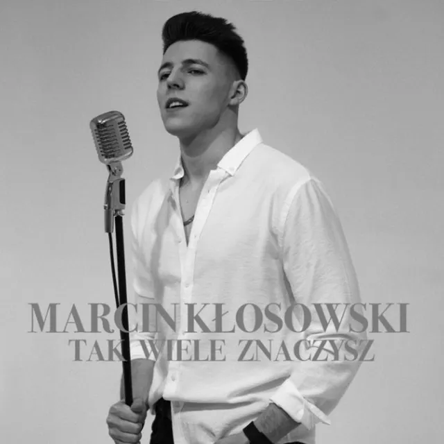 Tak Wiele Znaczysz • Cały album • Wszystkie utwory • Wykonawca