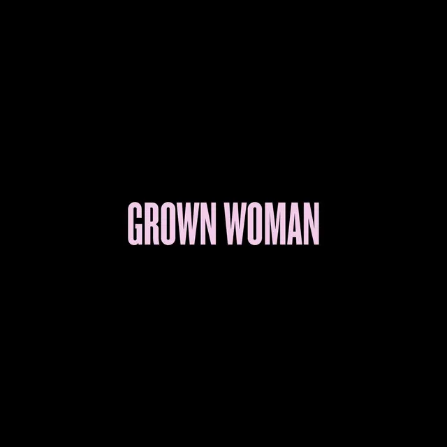 Grown Woman • Cały album • Wszystkie utwory • Wykonawca