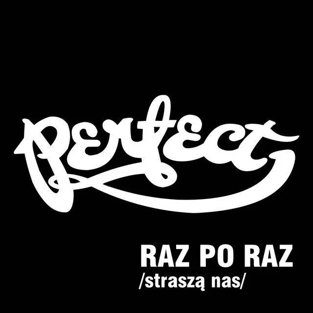Raz po raz (Straszą nas) • Cały album • Wszystkie utwory • Wykonawca