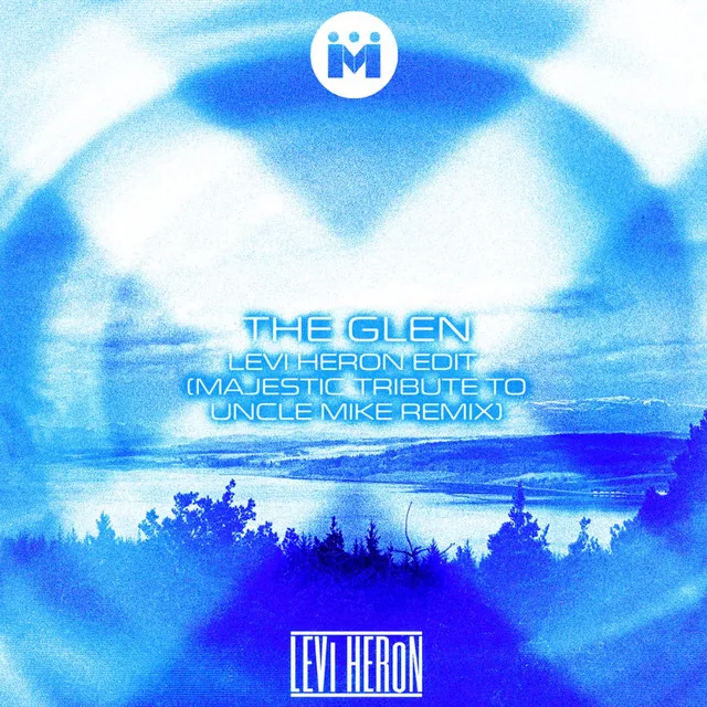 The Glen (Levi Heron Edit - Majestic Tribute to Uncle Mike Remix) • Cały album • Wszystkie utwory • Wykonawca