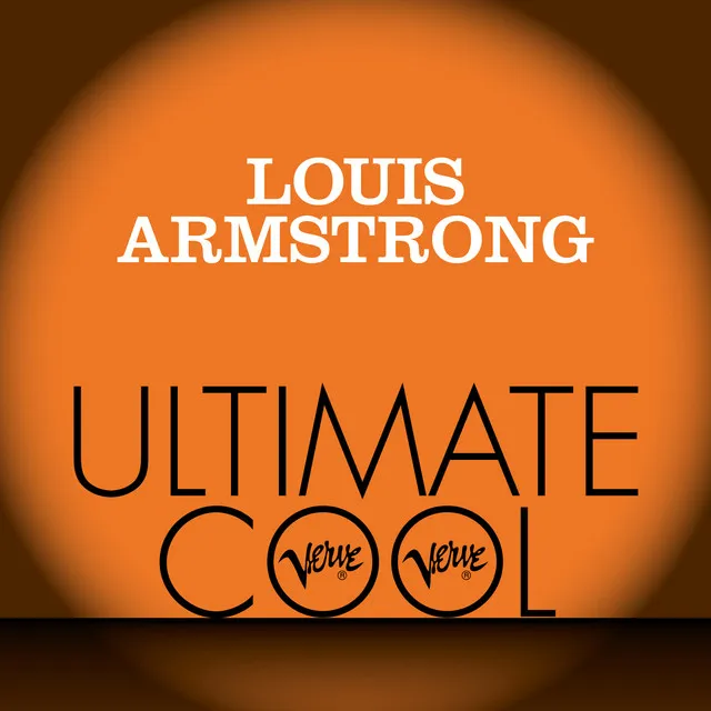 Louis Armstrong: Verve Ultimate Cool • Cały album • Wszystkie utwory • Wykonawca