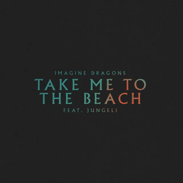 Take Me to the Beach (feat. Jungeli) • Cały album • Wszystkie utwory • Wykonawca