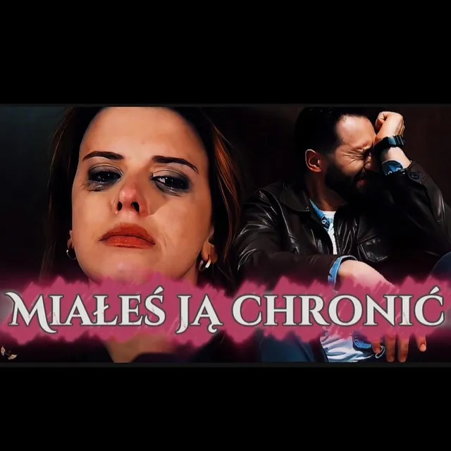 Miałeś ją chronić • Cały album • Wszystkie utwory • Wykonawca