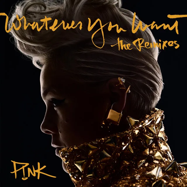 Whatever You Want (The Remixes) • Cały album • Wszystkie utwory • Wykonawca