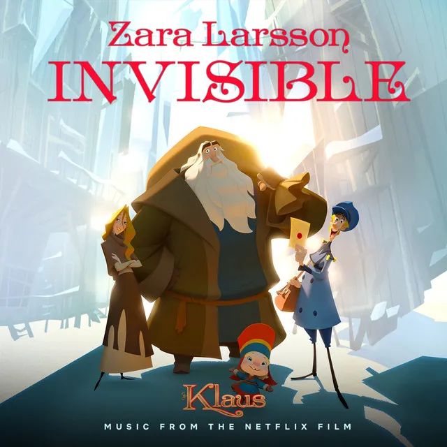 Invisible (from the Netflix Film Klaus) • Cały album • Wszystkie utwory • Wykonawca