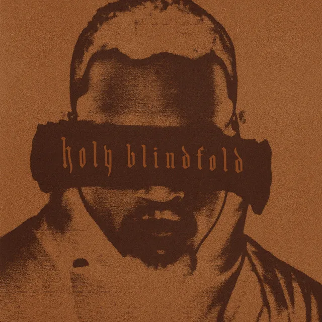 Holy Blindfold • Cały album • Wszystkie utwory • Wykonawca