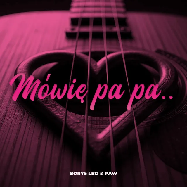 Mówię pa pa • Cały album • Wszystkie utwory • Wykonawca