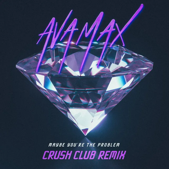 Maybe You’re The Problem (Crush Club Remix) • Cały album • Wszystkie utwory • Wykonawca