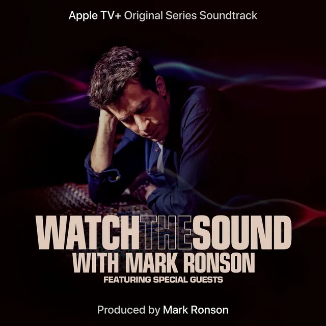Watch the Sound With Mark Ronson (Apple TV+ Original Series Soundtrack) • Cały album • Wszystkie utwory • Wykonawca