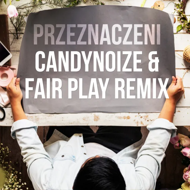 Przeznaczeni (CandyNoize & Fair Play Remix) • Cały album • Wszystkie utwory • Wykonawca