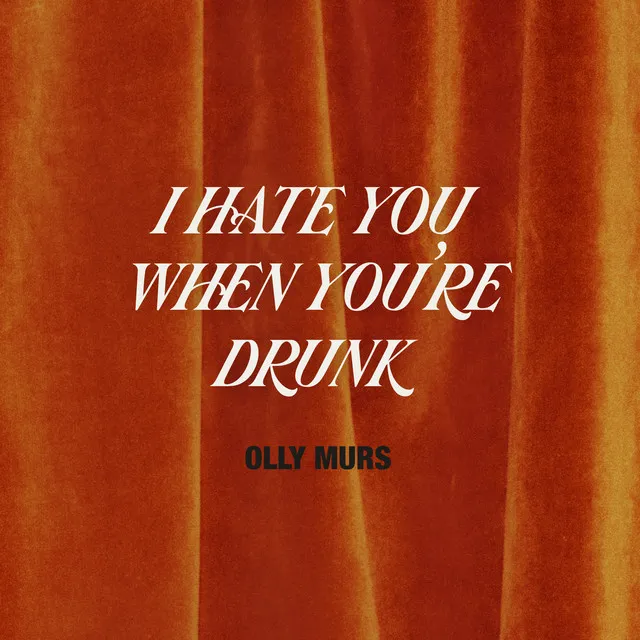 I Hate You When You're Drunk • Cały album • Wszystkie utwory • Wykonawca