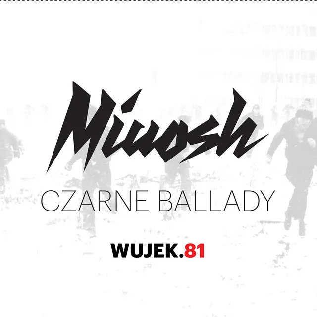 Czarne Ballady. WUJEK.81 • Cały album • Wszystkie utwory • Wykonawca