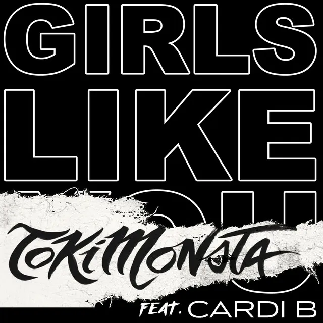 Girls Like You (feat. Cardi B) [TOKiMONSTA Remix] • Cały album • Wszystkie utwory • Wykonawca