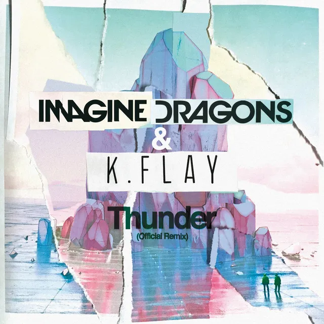 Thunder (With K.Flay) [Official Remix] • Cały album • Wszystkie utwory • Wykonawca