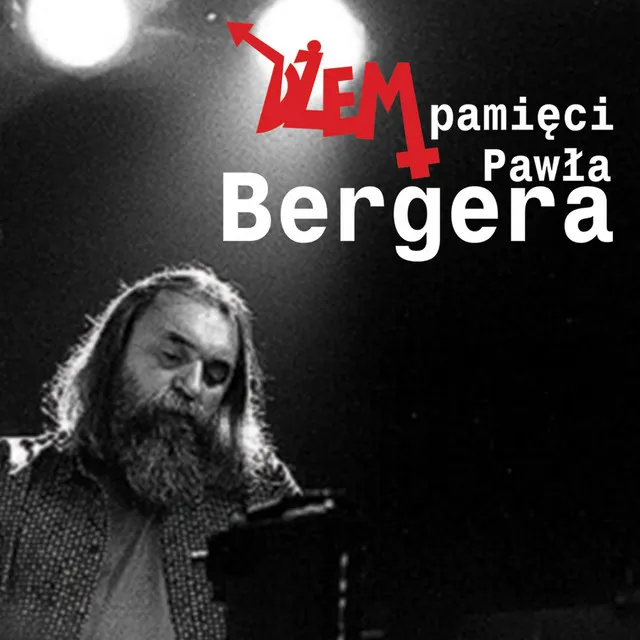 Pamieci Pawla Bergera • Cały album • Wszystkie utwory • Wykonawca