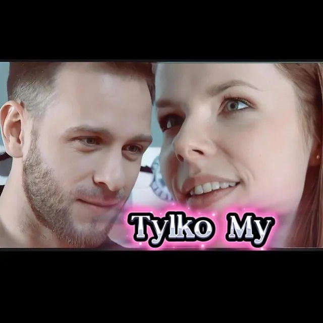Tylko My • Cały album • Wszystkie utwory • Wykonawca