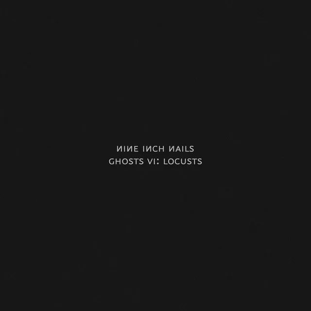 Ghosts VI: Locusts • Cały album • Wszystkie utwory • Wykonawca