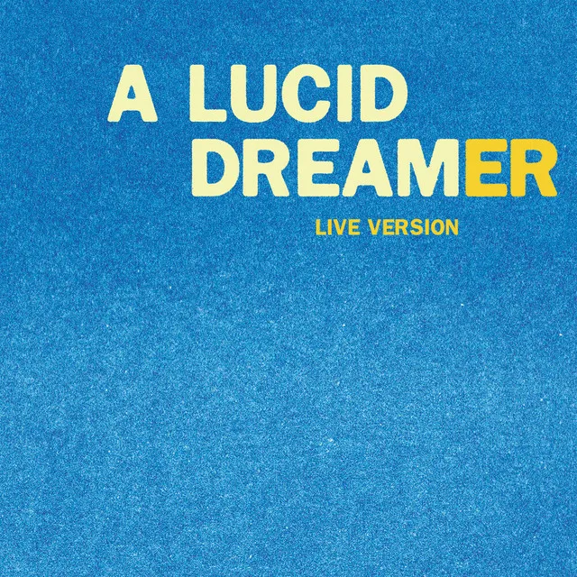 A Lucid Dreamer (Live Version) • Cały album • Wszystkie utwory • Wykonawca